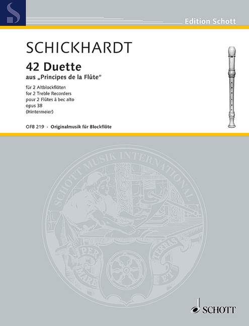 42 Duets from "Principes de la Flûte"- J. Ch. Schickhardt SCHOTT