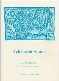 Ach bittrer Winter - H. Oeye