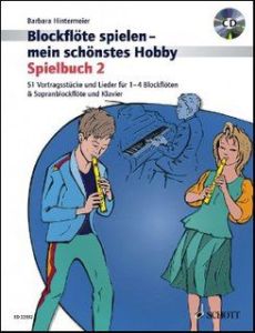 Blockflöte spielen - mein schönstes Hobby - Spielbuch 2 - B. Hintermeier