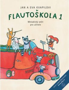 Flautoškola 1 - J. + E. Kvapilovi - metodický sešit