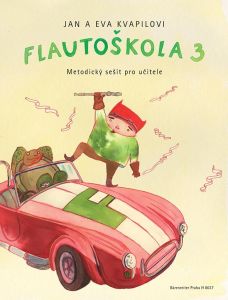 Flautoškola 3 - J. + E. Kvapilovi - metodický sešit