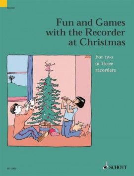 Fun and Games with the Recorder at Christmas - P. Bowman SCHOTT