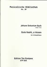 Gute Nacht, o Wesen - J. S. Bach