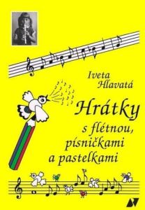 Hrátky s flétnou, písničkami a pastelkami - I. Hlavatá