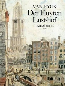 J. van Eyck - Der Fluyten Lust-hof - Band I