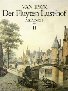 J. van Eyck - Der Fluyten Lust-hof - Band II