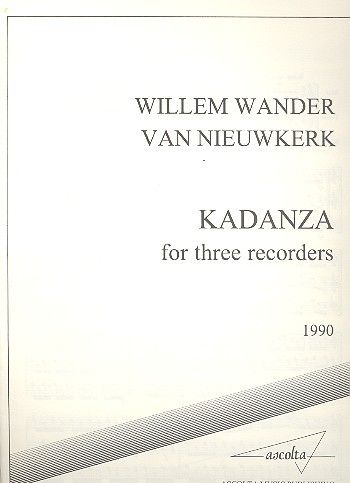 Kadanza - W. W. van Nieuwkerk Ascolta Music Publishing