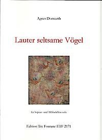 Lauter seltsame Vögel - A. Dorwarth Edition Tre Fontane