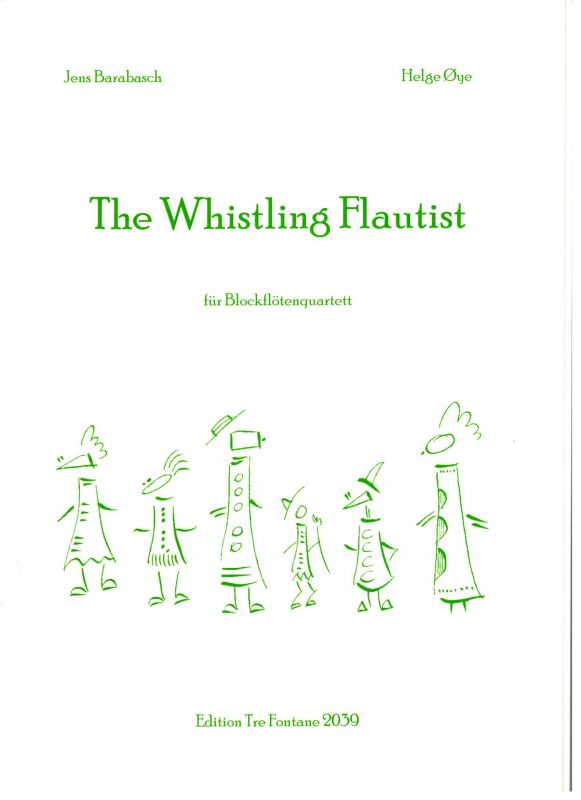 The Whistling Flautist - J. Barabasch a H. Oeye Edition Tre Fontane