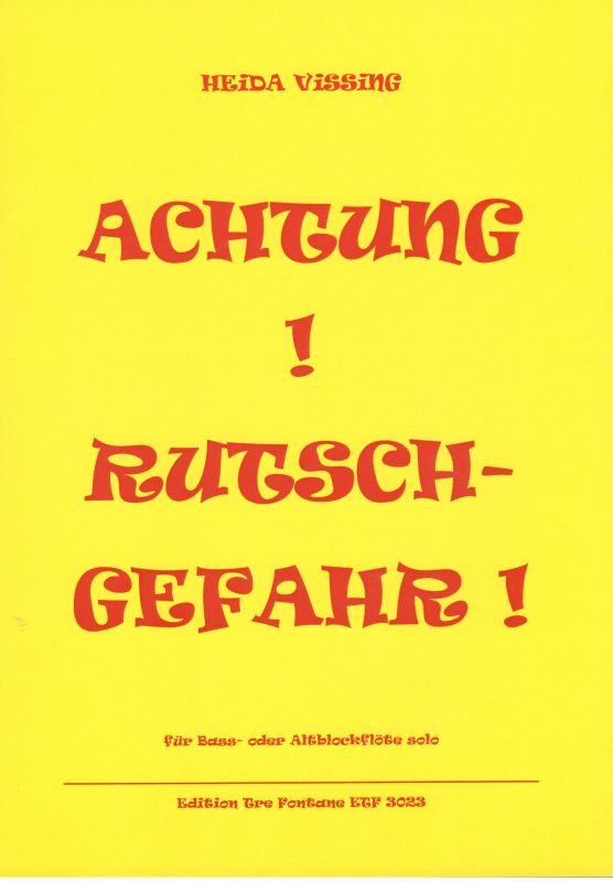 Achtung! Rutschgefahr! - H. Vissing Edition Tre Fontane