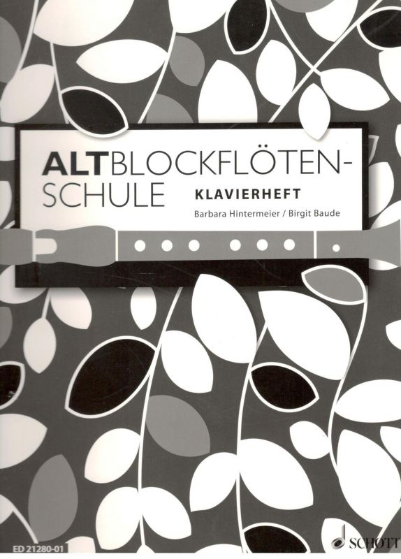 Altblockflötenschule - klavírní doprovody - B. Hintermeier, B. Baude SCHOTT