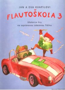 Flautoškola 3 - J. + E. Kvapilovi - žákovský sešit