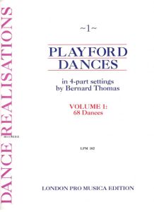 Playford Dances vol. 1 - B. Thomas London Pro Musica Edition