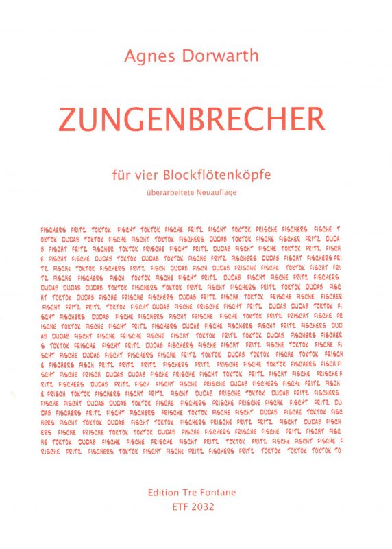 Zungenbrecher für vier Blockflötenköpfe- A. Dorwarth Edition Tre Fontane