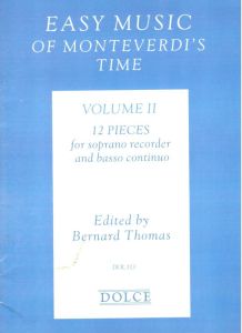 Easy Music of Monteverdi's Time II. - ed. B. Thomas