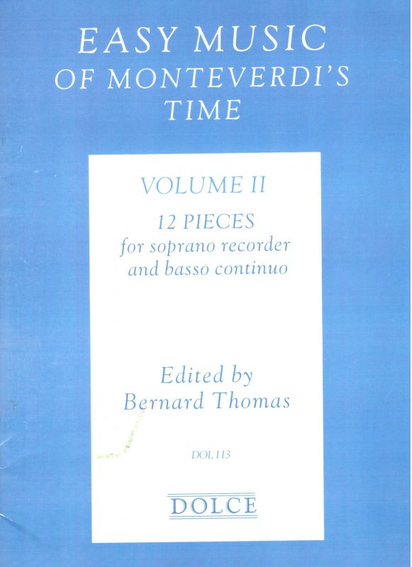 Easy Music of Monteverdi's Time II. - ed. B. Thomas Dolce