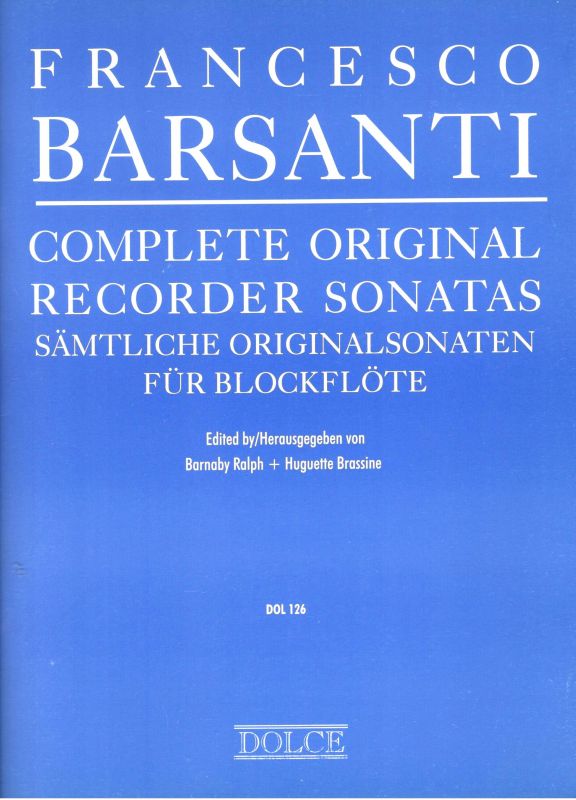 F. Barsanti - Complete Original Recorder Sonatas Dolce