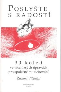 Poslyšte s radostí - Z. Vlčinská Bärenreiter Praha