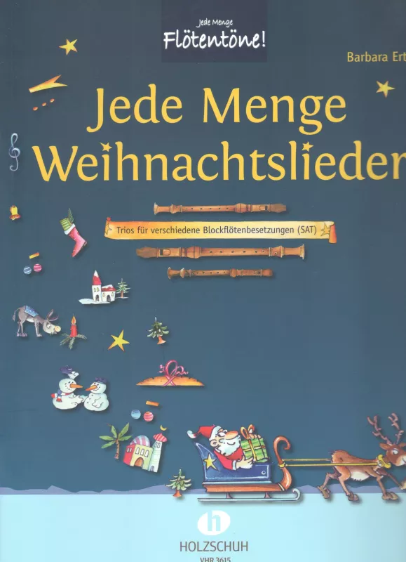 Jede Menge Weihnachtslieder - B. Ertl Holzschuh